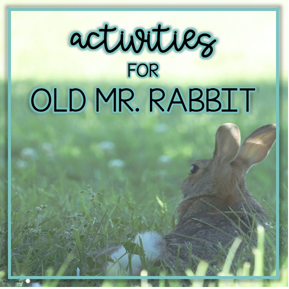 activities for old mister rabbit