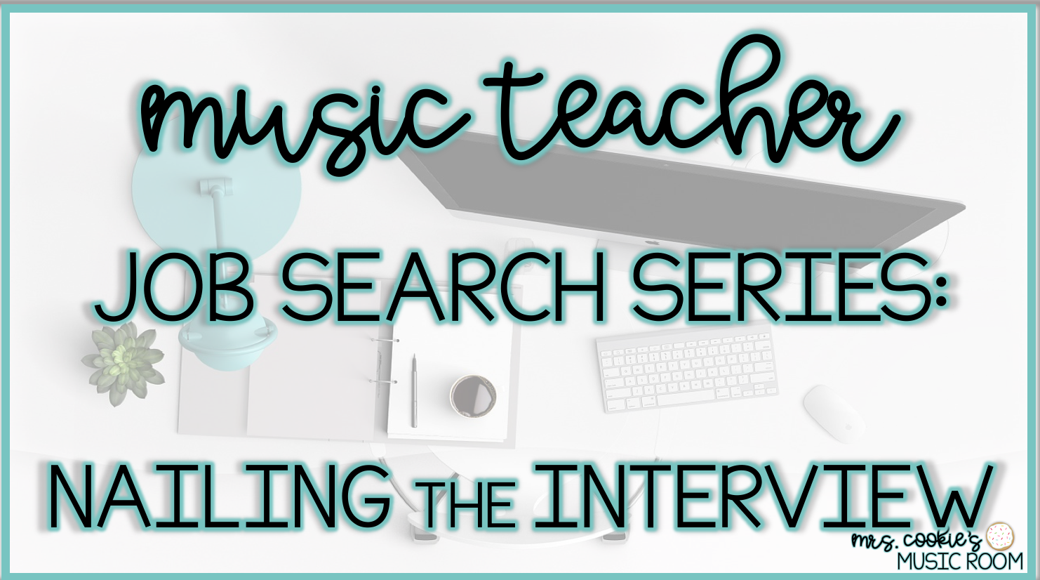 music teacher job search series: nailing the interview