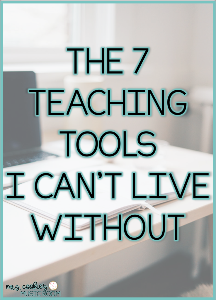 the seven teaching tools I can't live without