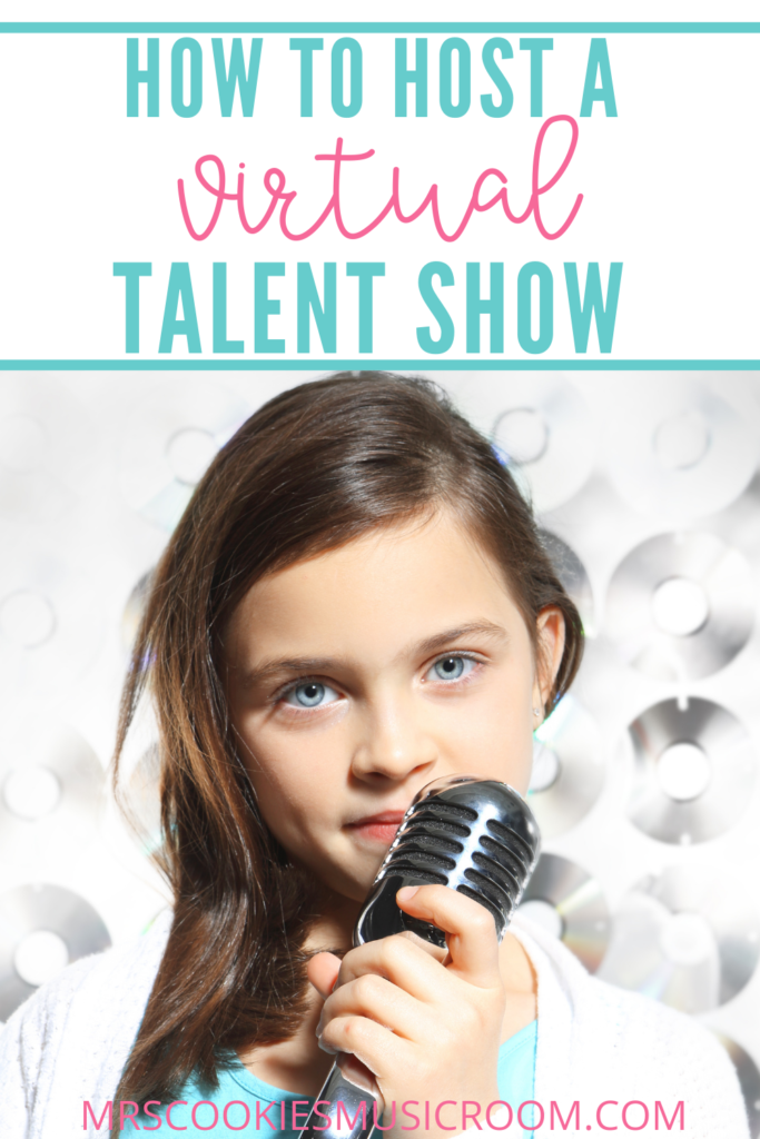 Title is "How to Host a Virtual Talent Show."  Image is a young girl holding a microphone.